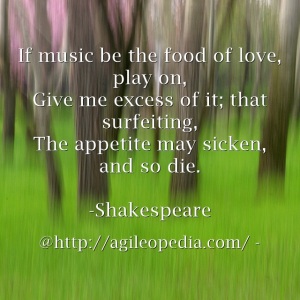 If music be the food of love, play on @http://agileopedia.com/